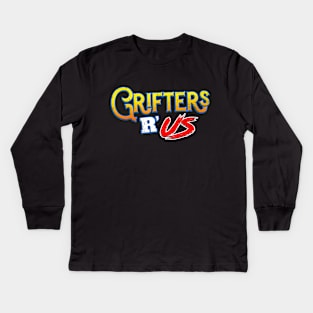 Grifters R' Us Kids Long Sleeve T-Shirt